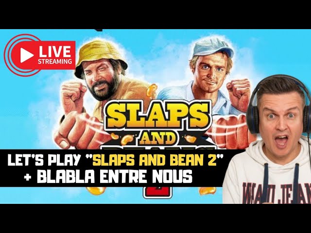 [EN LIVE] SLAPS anD BEANS 2 : de l&rsquo;humour et des&nbsp;baffes